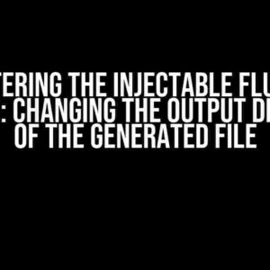 Mastering the Injectable Flutter Package: Changing the Output Directory of the Generated File