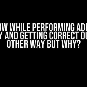 Overflow while performing addition in one way and getting correct output in other way but why?