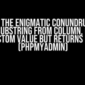 Solving the Enigmatic Conundrum: Need to Add Substring from Column, Column, and Custom Value but Returns 0 in SQL (phpMyAdmin)